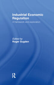 Industrial Economic Regulation: A Framework and Exploration book cover