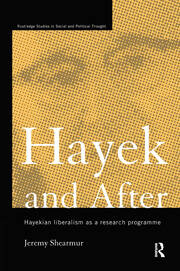 Hayek and After: Hayekian Liberalism as a Research Programme book cover