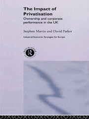 The Impact of Privatization: Ownership and Corporate Performance in the United Kingdom book cover