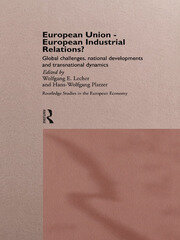 European Union - European Industrial Relations?: Global Challenge, National Development and Transitional Dynamics book cover