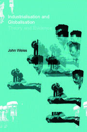 Industrialization and Globalization: Theory and Evidence from Developing Countries book cover