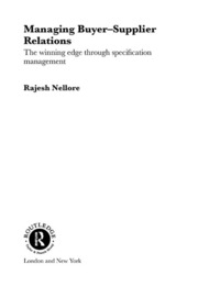 Managing Buyer-Supplier Relations: The Winning Edge Through Specification Management book cover