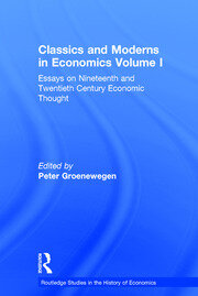 Classics and Moderns in Economics Volume I: Essays on Nineteenth and Twentieth Century Economic Thought book cover