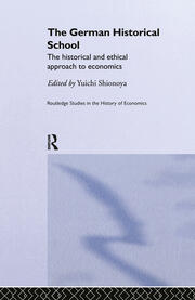 The German Historical School: The Historical and Ethical Approach to Economics book cover