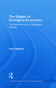 The Origins of Ecological Economics: The Bioeconomics of Georgescu-Roegen book cover