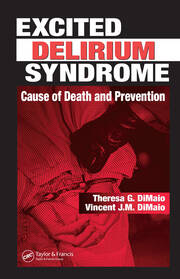 Excited Delirium Syndrome: Cause of Death and Prevention book cover