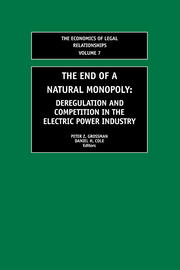 The End of a Natural Monopoly: Deregulation and Competition in the Electric Power Industry book cover