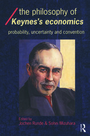 The Philosophy of Keynes' Economics: Probability, Uncertainty and Convention book cover