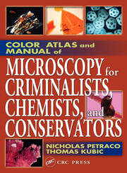 Color Atlas and Manual of Microscopy for Criminalists, Chemists, and Conservators book cover