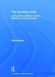 The Growing Child: Laying the foundations of active learning and physical health book cover