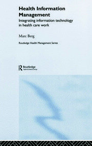 Health Information Management: Integrating Information and Communication Technology in Health Care Work book cover