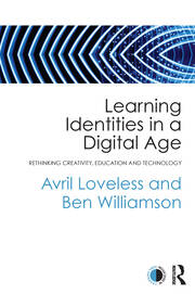 Learning Identities in a Digital Age: Rethinking creativity, education and technology book cover