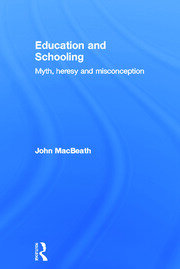 Education and Schooling: Myth, heresy and misconception book cover