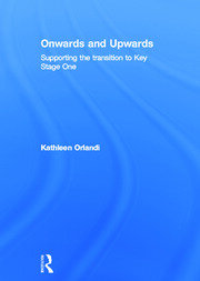 Onwards and Upwards: Supporting the transition to Key Stage One book cover