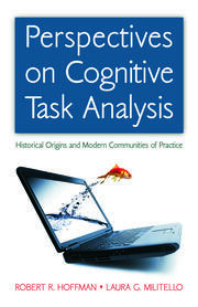 Perspectives on Cognitive Task Analysis: Historical Origins and Modern Communities of Practice book cover
