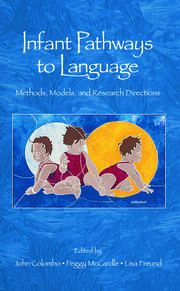 Infant Pathways to Language: Methods, Models, and Research Directions book cover