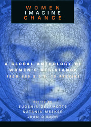Women Imagine Change: A Global Anthology of Women's Resistance from 600 B.C.E. to Present book cover