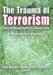 The Trauma of Terrorism: Sharing Knowledge and Shared Care, An International Handbook book cover