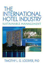 The International Hotel Industry: Sustainable Management book cover