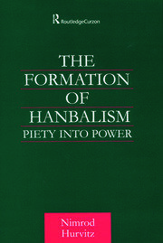 The Formation of Hanbalism: Piety into Power book cover