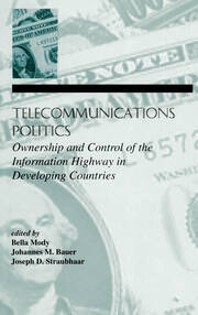Telecommunications Politics: Ownership and Control of the information Highway in Developing Countries book cover