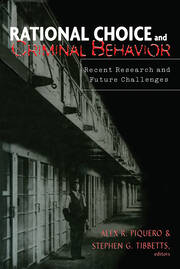 Rational Choice and Criminal Behavior: Recent Research and Future Challenges book cover