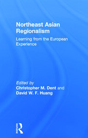 Northeast Asian Regionalism: Lessons from the European Experience book cover