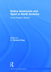 Native Americans and Sport in North America: Other People's Games book cover