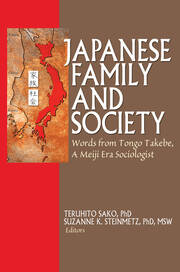Japanese Family and Society: Words from Tongo Takebe, A Meiji Era Sociologist book cover