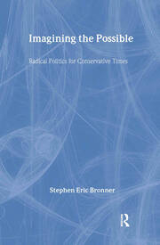 Imagining the Possible: Radical Politics for Conservative Times book cover