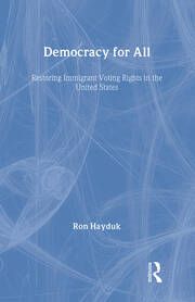 Democracy for All: Restoring Immigrant Voting Rights in the U.S. book cover