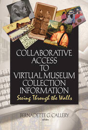 Collaborative Access to Virtual Museum Collection Information: Seeing Through the Walls book cover