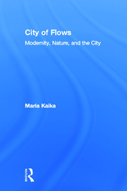 City of Flows: Modernity, Nature, and the City book cover