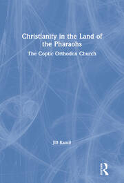 Christianity in the Land of the Pharaohs: The Coptic Orthodox Church book cover