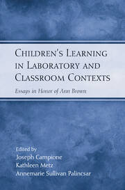 Children's Learning in Laboratory and Classroom Contexts: Essays in Honor of Ann Brown book cover