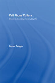Cell Phone Culture: Mobile Technology in Everyday Life book cover