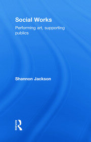 Social Works: Performing Art, Supporting Publics book cover