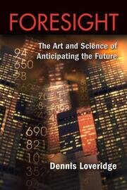 Foresight: The Art and Science of Anticipating the Future book cover