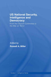 US National Security, Intelligence and Democracy: From the Church Committee to the War on Terror book cover