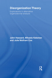 Disorganization Theory: Explorations in Alternative Organizational Analysis book cover