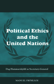 Political Ethics and The United Nations: Dag Hammarskjöld as Secretary-General book cover