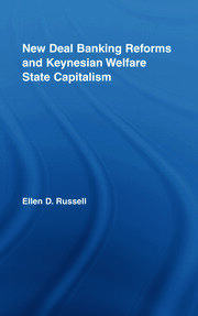 New Deal Banking Reforms and Keynesian Welfare State Capitalism book cover