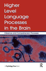 Higher Level Language Processes in the Brain: Inference and Comprehension Processes book cover