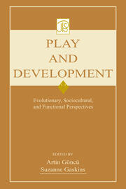 Play and Development: Evolutionary, Sociocultural, and Functional Perspectives book cover
