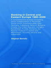 Banking in Central and Eastern Europe 1980-2006: From Communism to Capitalism book cover