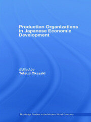 Production Organizations in Japanese Economic Development book cover