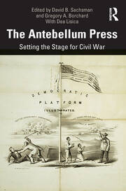The Antebellum Press: Setting the Stage for Civil War book cover
