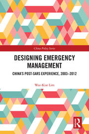 Designing Emergency Management: China’s Post-SARS Experience, 2003-2012 book cover