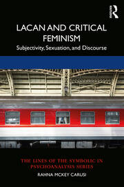 Lacan and Critical Feminism: Subjectivity, Sexuation, and Discourse book cover