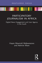 Participatory Journalism in Africa: Digital News Engagement and User Agency in the South book cover